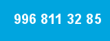 996 811 32 85